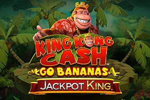 King Kong Cash Go Bananas Jackpot King by Blueprint