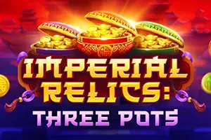Imperial Relics Three Pots by EvoPlay