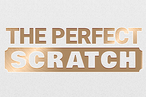 The Perfect Scratch
